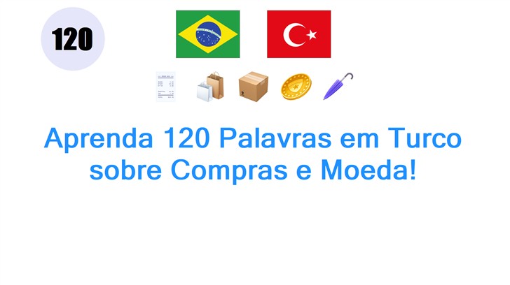 Aprenda 120 Palavras em Turco sobre Compras e Moeda!